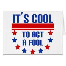 It's Cool to Act a Fool Greeting Card