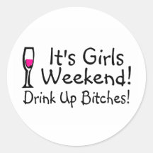 Its Girls Weekend Drunk Up Wine Sticker