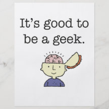 It's good to be a geek! flyers