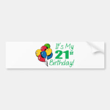 It's My 21st Birthday (Balloons) Bumper Stickers