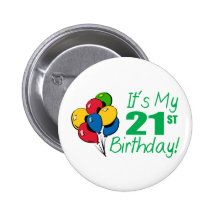 It's My 21st Birthday (Balloons) Button