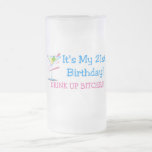 Its My 21st Birthday Drink Up Bitches Pink Coffee Mug