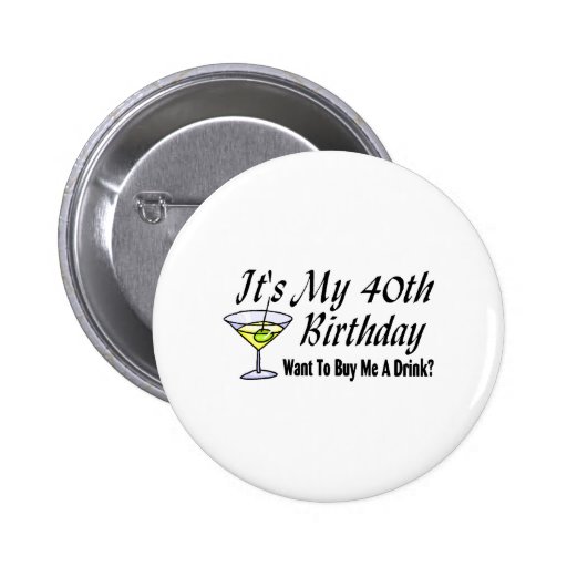 It's My 40th Birthday Button