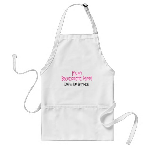 Its My Bachelorette Party Drink Up Bitches Aprons