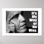 "It's My Way or No Way" Print