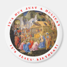 It's Not Just a Holiday, It's Jesus' Birthday Magnets