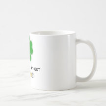 It's not Luck, I'm just that GOOD! Mugs