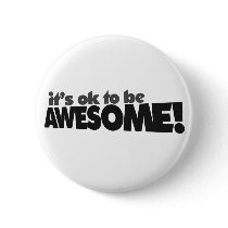 It's ok to be awesome