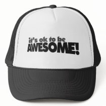 It's ok to be awesome