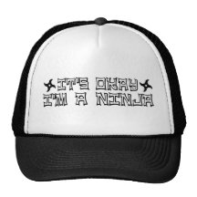 It'S Okay I'M A Ninja Trucker Hats