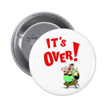 Its OVER! Buttons