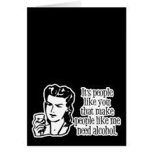 It's People Like You... Greeting Card