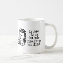 It's People Like You... Mugs