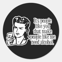It's People Like You... Sticker