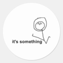 It's Something Comic Meme Sticker