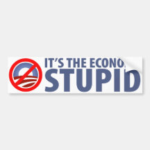 It's the Economy Stupid Bumper Stickers