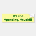It's the Spending, Stupid Bumper Sticker