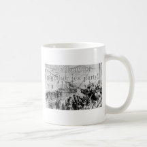 It's Time For Another Tea Party Coffee Mug