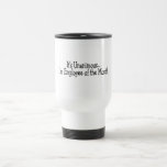 Its Unanimous Im Employee Of The Month Coffee Mug