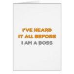 I've Heard It All Before .. Boss Cards