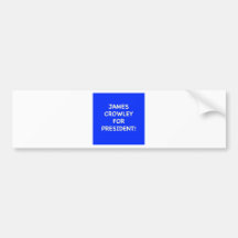 james crowley for president bumper sticker