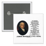 James Madison Framing A Government Control Itself Buttons