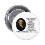 James Madison Knowledge Forever Govern Ignorance Pinback Button