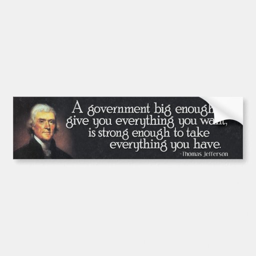 JEFFERSON: Beware of Big Government Bumper Stickers