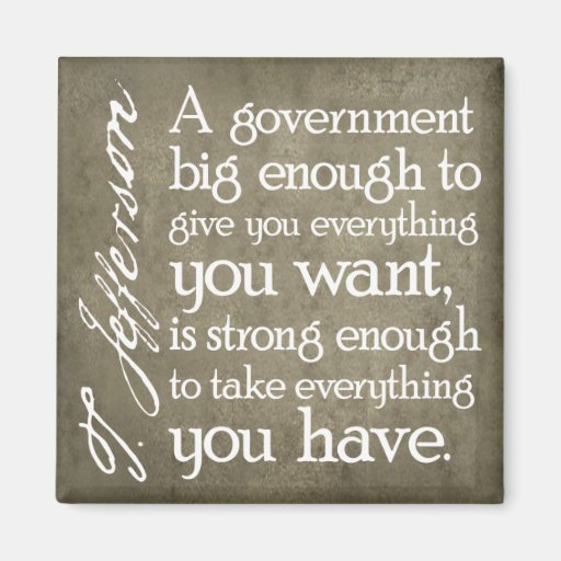 JEFFERSON: Beware of Big Government Refrigerator Magnets