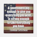 Jefferson: Big Governement will take everything... Refrigerator Magnet