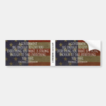 Jefferson Quote on Big Government - BOGO Bumper Sticker