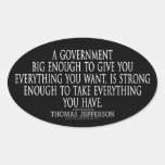 Jefferson Quote on Big Government Oval Sticker