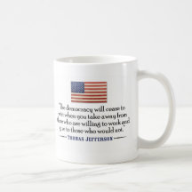 Jefferson: The democracy will cease to exist... Coffee Mug