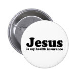 Jesus is my Health Insurance Pins