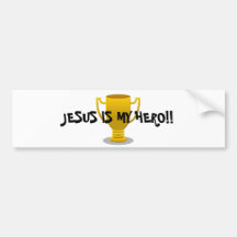 JESUS IS MY HERO!!... Religious bumper sticker