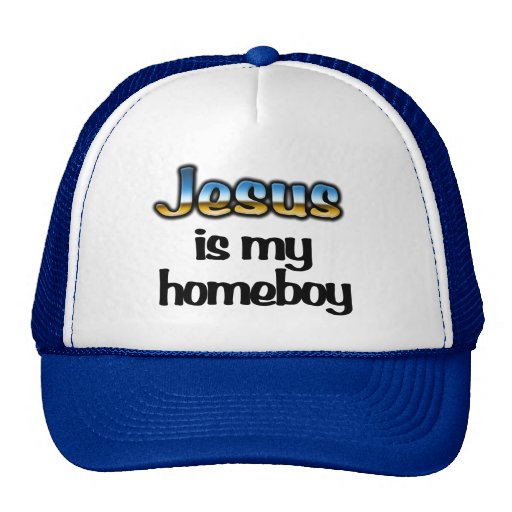 Jesus is my homeboy Trucker Hat - Christian