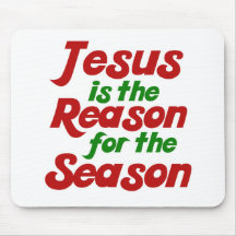 Jesus is the Reason for the Christmas Season Mousemat