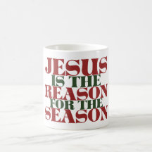 Jesus is the Reason for the Season Coffee Mug