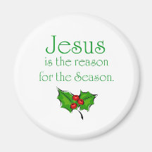 Jesus is the reason for the Season Magnets