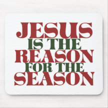 Jesus is the Reason for the Season Mousepads