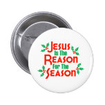 Jesus Is The Reason For The Season Pinback Button