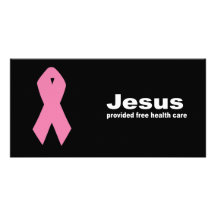 Jesus provided free healthcare customized photo card