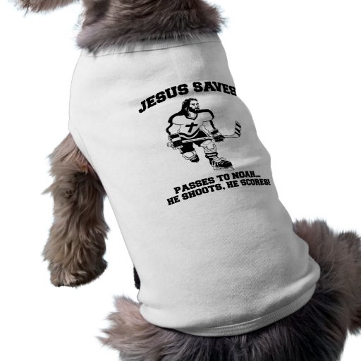 Jesus Saves Hockey funny tshirt Doggie Shirt