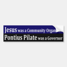 Jesus was a Community Organiser Bumper Stickers