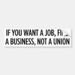 Jobs, not Unions Bumper Stickers