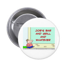 joes bar and grill and whatever button