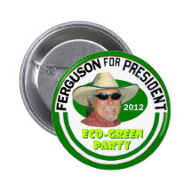 John "Green" Ferguson for President 2012 Pin