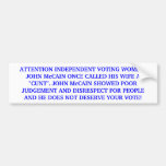 JOHN McCAIN CALLED HIS WIFE A CUNT. Bumper Sticker