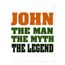 JOHN - the Man, the Myth, the Legend! Post Cards