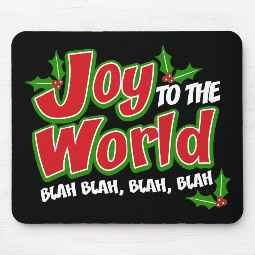 Joy World Blah Blah Funny Holiday Mousepad
